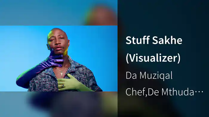 Stuff Sakhe (Visualizer)
