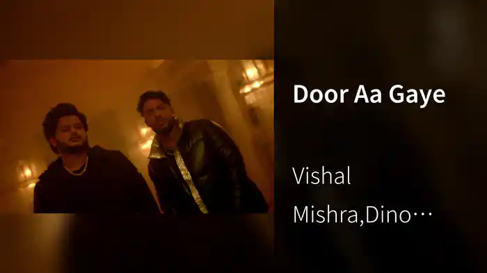 Door Aa Gaye