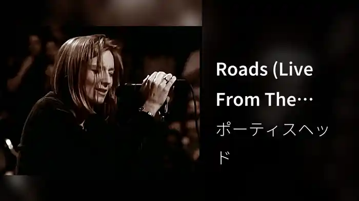 Roads (Live From The Roseland Ballroom, NYC)