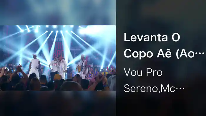 Levanta O Copo Aê (Ao Vivo Em São Paulo / 2023)