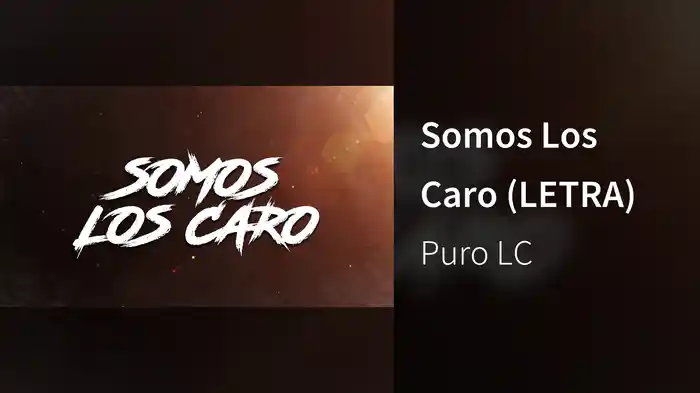 Somos Los Caro (LETRA)