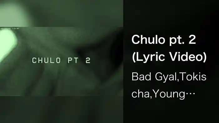 Chulo pt. 2 (Lyric Video)