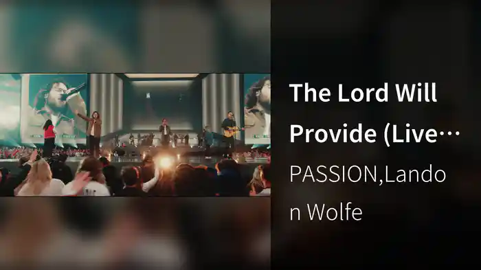 The Lord Will Provide (Live From Passion 2024)