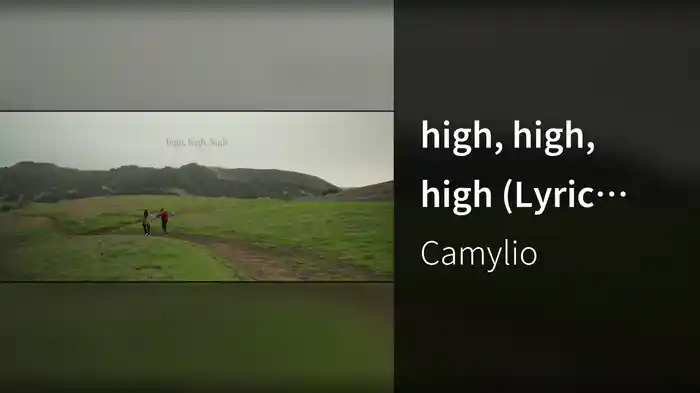 high, high, high (Lyric Video)