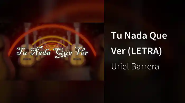 Tu Nada Que Ver (LETRA)