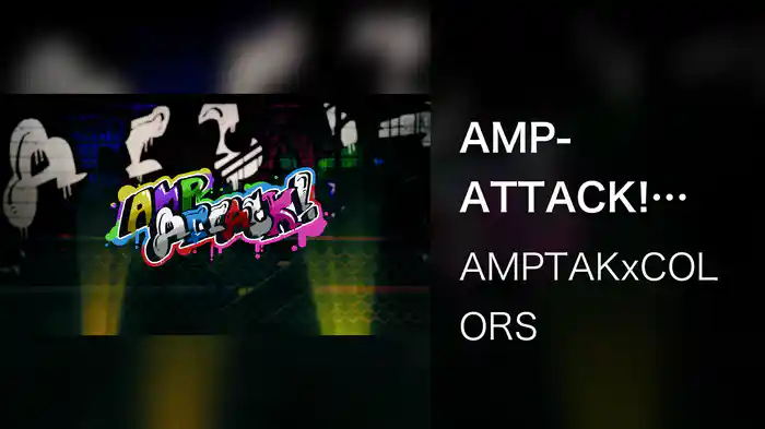 AMP-ATTACK! (Lyric Video)