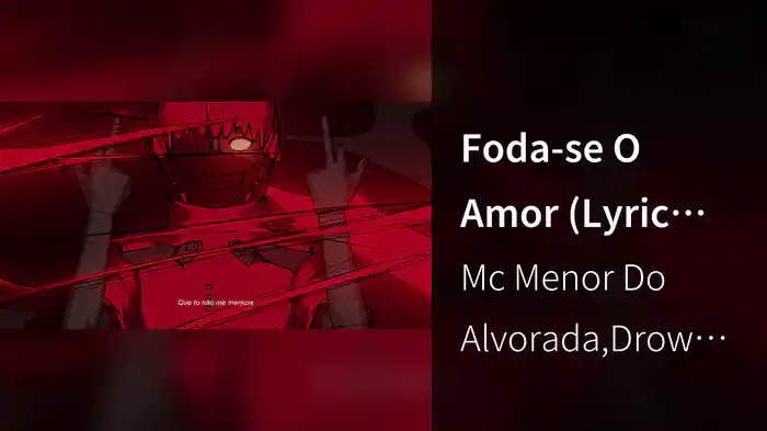 Foda-se O Amor (Lyric Video)