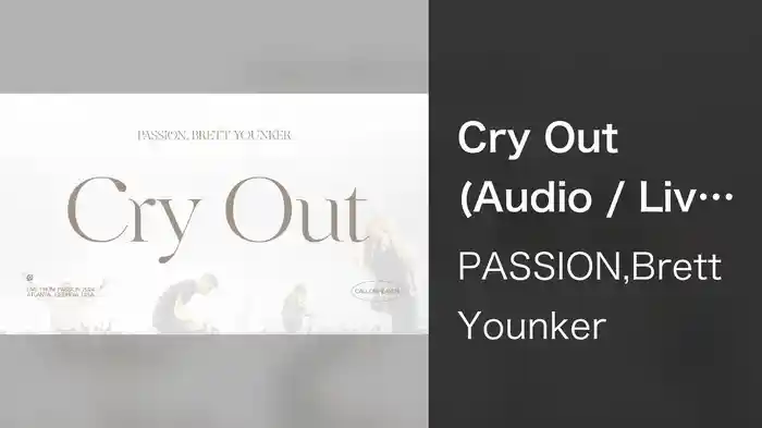 Cry Out (Audio / Live From Passion 2024)