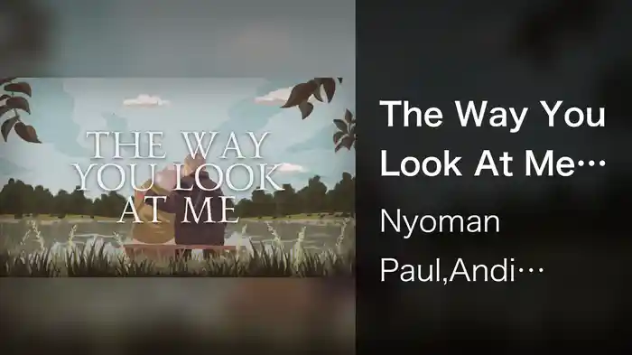 The Way You Look At Me (Visualizer)
