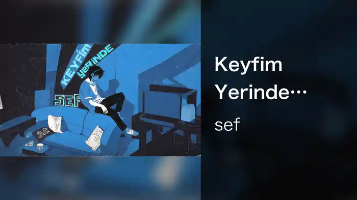 Keyfim Yerinde (Visualiser)