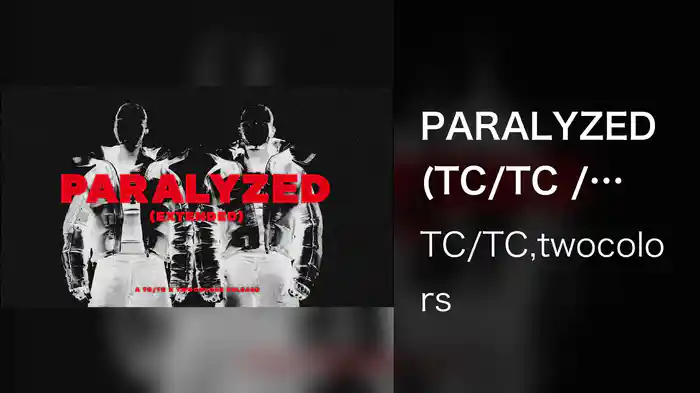 PARALYZED (TC/TC / Extended Mix / Audio)