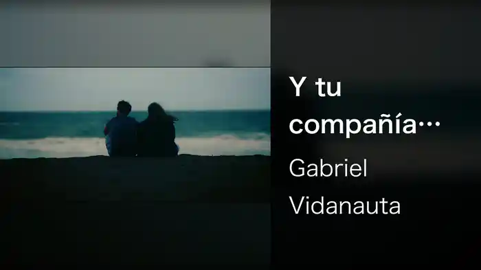 Y tu compañía (canción original para la película "Voy a desaparecer")