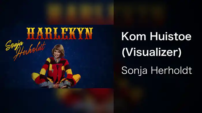 Kom Huistoe (Visualizer)