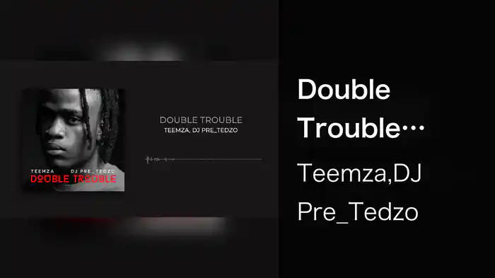 Double Trouble (Visualizer)