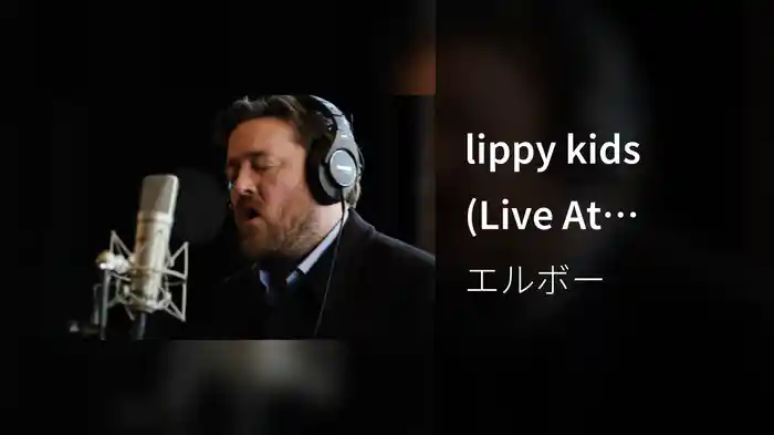lippy kids (Live At Blueprint Studios)