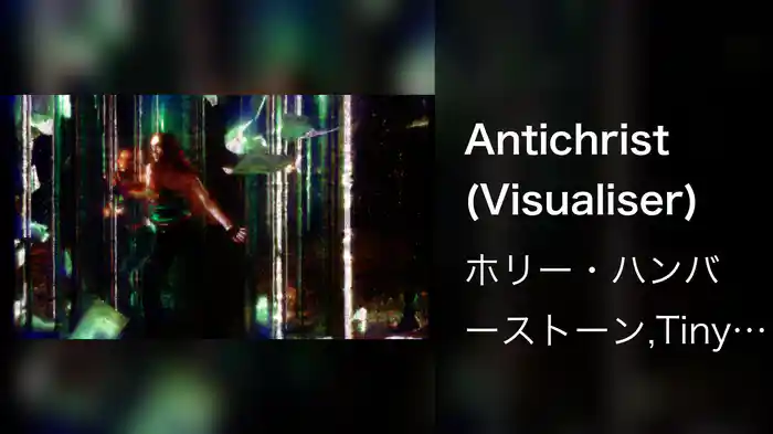 Antichrist (Visualiser)