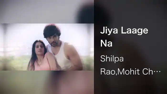 Jiya Laage Na