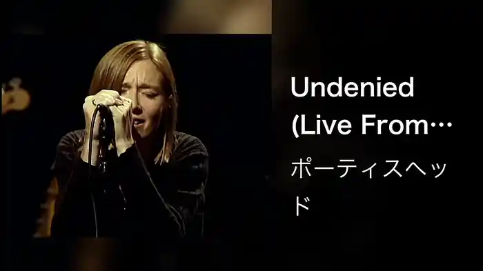 Undenied (Live From The Roseland Ballroom, New York, USA / 24 July 1997)