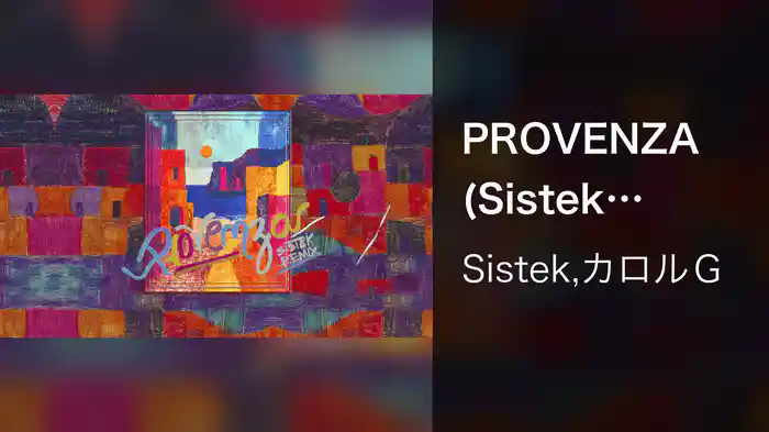 PROVENZA (Sistek Remix/Lyric)
