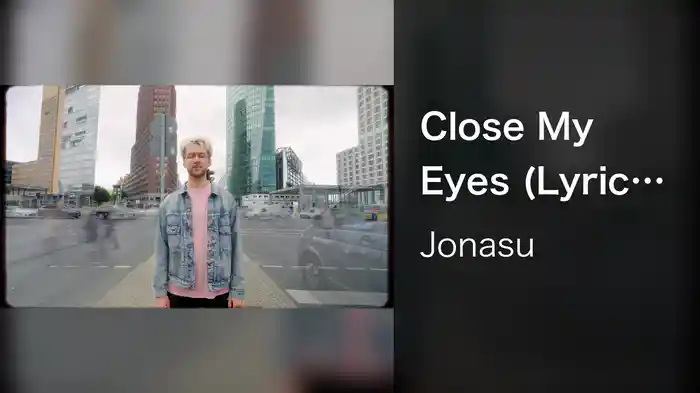 Close My Eyes (Lyric Video)