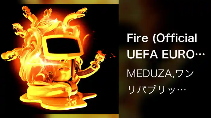 Fire (Official UEFA EURO 2024 Song)