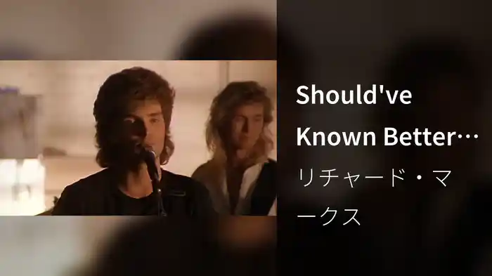 Should've Known Better (Alternate Version)