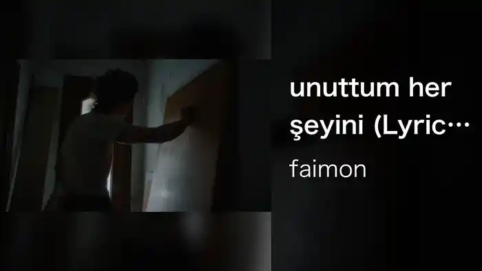 unuttum her şeyini (Lyric Video)