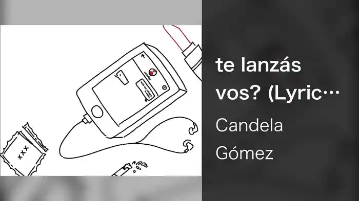 te lanzás vos? (Lyric Video)