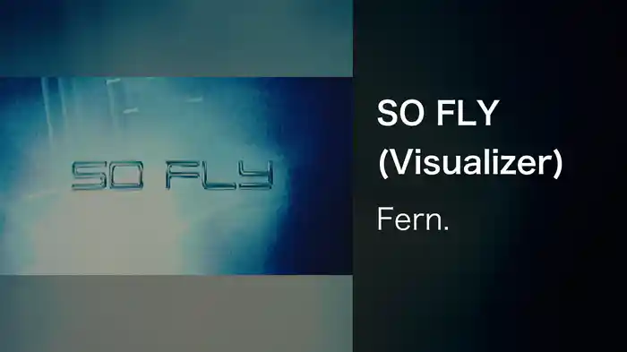 SO FLY (Visualizer)