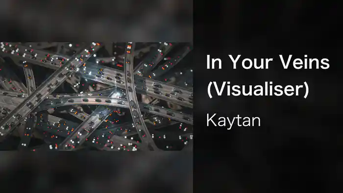 In Your Veins (Visualiser)