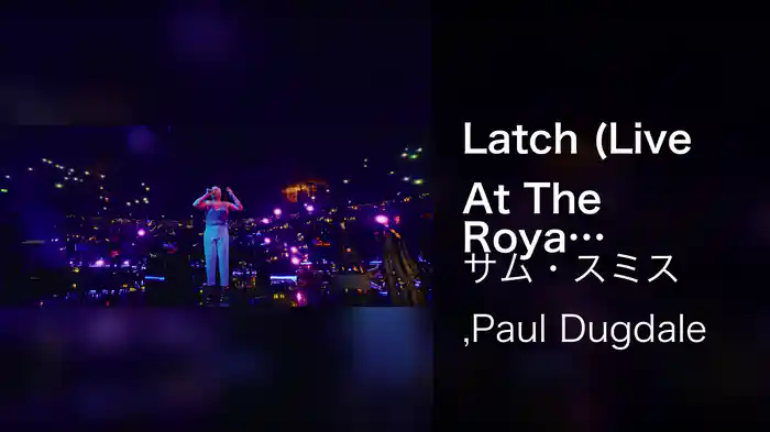 Latch (Live At The Royal Albert Hall / 2022)