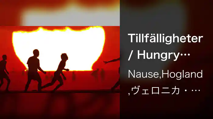 Tillfälligheter / Hungry Hearts (Mashup)