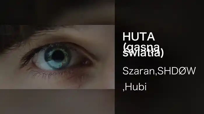 HUTA (gasną światła)