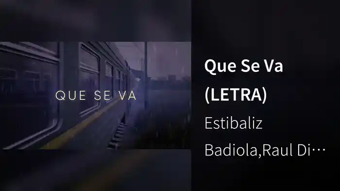 Que Se Va (LETRA)