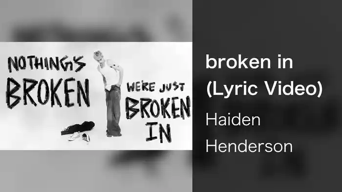 broken in (Lyric Video)