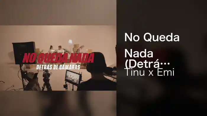No Queda Nada (Detrás De Cámaras)