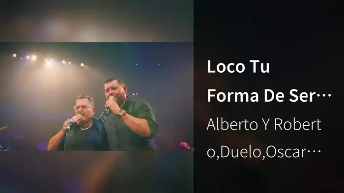 Loco Tu Forma De Ser (Musical)