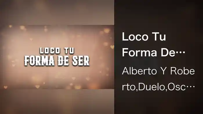 Loco Tu Forma De Ser (LETRA)