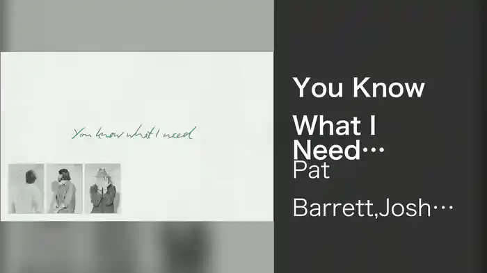 You Know What I Need (Lyric Video)