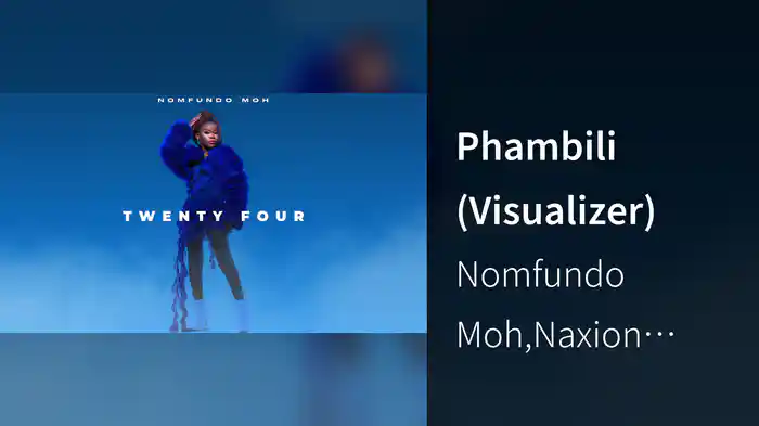 Phambili (Visualizer)