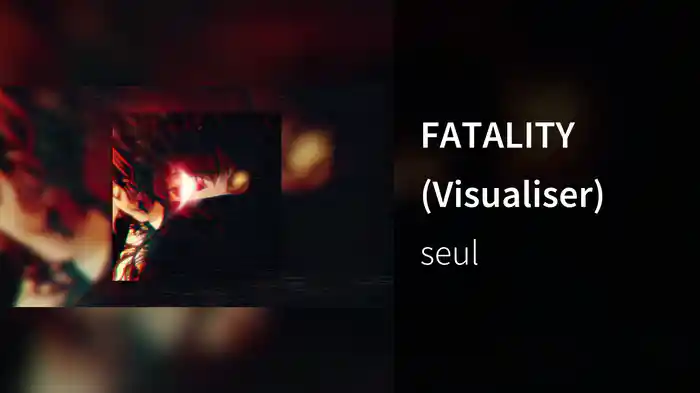 FATALITY (Visualiser)