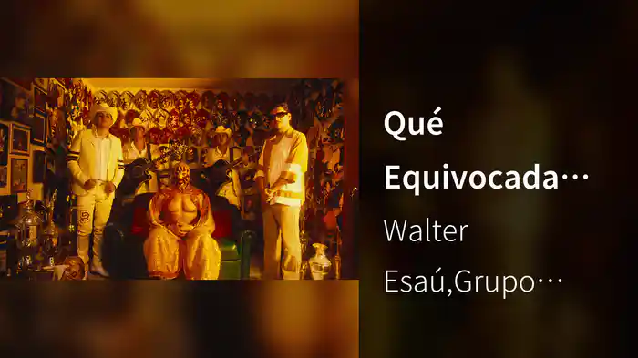 Qué Equivocada Estás