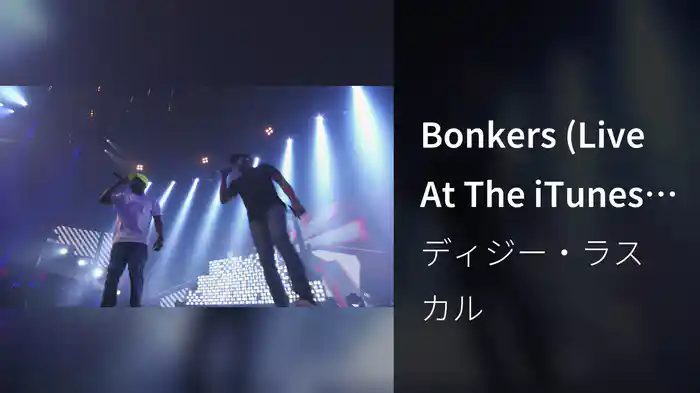 Bonkers (Live At The iTunes Festival / 2013)