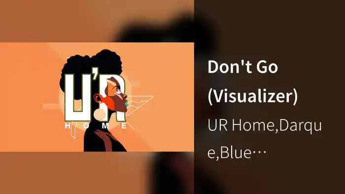 Don't Go (Visualizer)