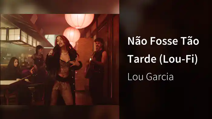 Não Fosse Tão Tarde (Lou-Fi)