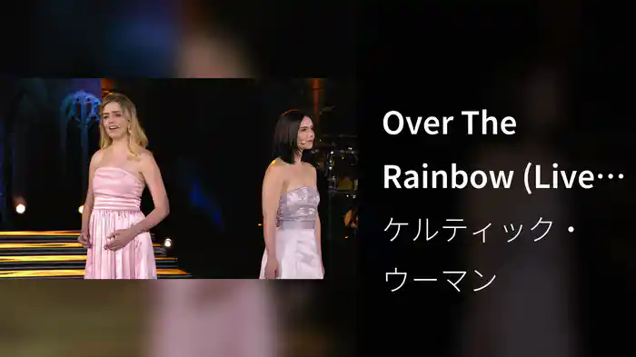 Over The Rainbow (Live From Johnstown Castle, Wexford, Ireland/2018)