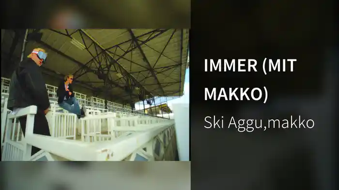 IMMER (MIT MAKKO)