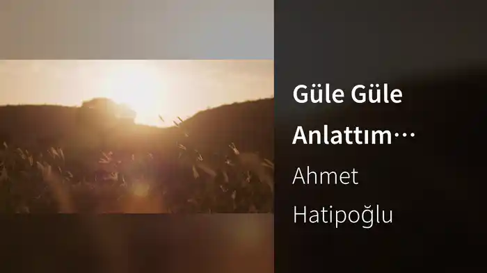 Güle Güle Anlattım Seni (Lyric Video)