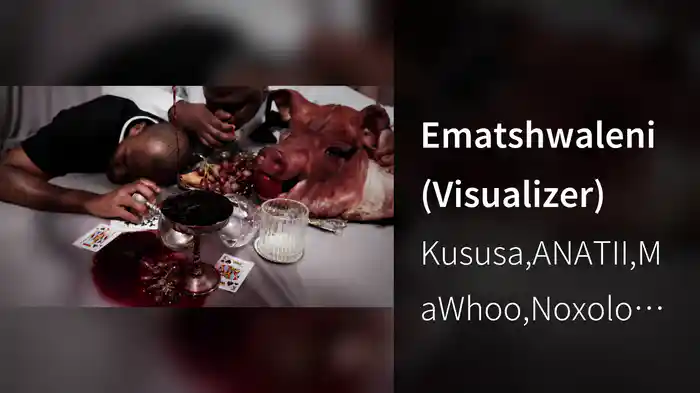 Ematshwaleni (Visualizer)
