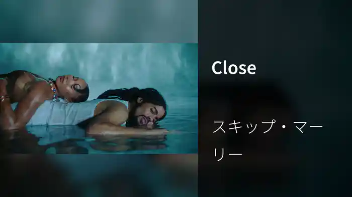 Close